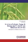 In vt ev of pl pro, fungc & bioag aga F. monf- cas Bakanae dis of rice