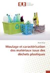 Moulage et caractérisation des matériaux issus des déchets plastiques