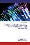 Fundamentals of Frequency Encoded Optical Logic Processors