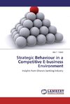 Strategic Behaviour in a Competitive E-business Environment