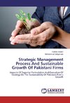 Strategic Management Process And Sustainable Growth Of Pakistani Firms