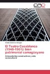 El Teatro Casablanca (1948-1961): bien patrimonial camagüeyano