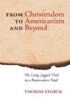 From Christendom to Americanism and Beyond