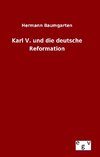 Karl V. und die deutsche Reformation