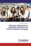 Manohar Malgonkar's Insightful Depiction of Indian Freedom Struggle