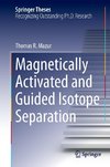 Magnetically Activated and Guided Isotope Separation