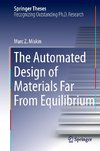 Automated Design of Materials Far From Equilibrium