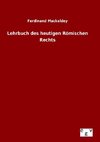 Lehrbuch des heutigen Römischen Rechts