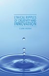 Ethical Ripples of Creativity and Innovation