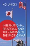 International Relations and the Origins of the Pacific War