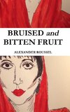 Bruised and Bitten Fruit