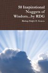 50 Inspirational Nuggets of Wisdom...by RDG