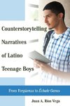 Counterstorytelling Narratives of Latino Teenage Boys