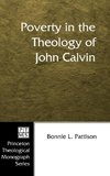 Poverty in the Theology of John Calvin