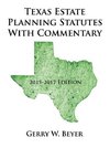 Texas Estate Planning Statutes with Commentary