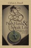 Pray Hard & Speak Life