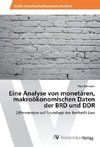 Eine Analyse von monetären, makroökonomischen Daten der BRD und DDR