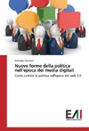 Nuove forme della politica nell'epoca dei media digitali