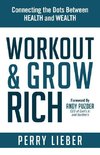 Workout and Grow Rich