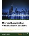 Microsoft Application Virtualization Cookbook