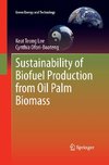 Sustainability of Biofuel Production from Oil Palm Biomass