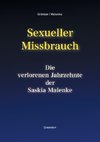 Sexueller Missbrauch - Die verlorenen Jahrzehnte der Saskia Malenke