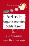 Selbstorganisierendes Schlanksein