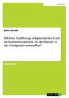 Effektive Einführung zielsprachlicher Lexik im Spanischunterricht. Ist die Theorie in der Schulpraxis anwendbar?