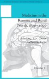 Medicine in the Remote and Rural North, 1800-2000