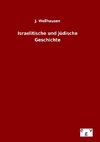 Israelitische und jüdische Geschichte