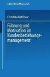 Führung und Motivation im Kundenbeziehungsmanagement