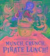 Munch, Crunch, Pirate Lunch!