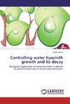 Controlling water hyacinth growth and its decay