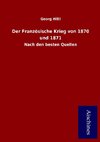 Der Französische Krieg von 1870 und 1871