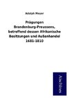 Prägungen Brandenburg-Preussens, betreffend dessen Afrikanische Besitzungen und Außenhandel 1681-1810