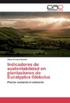 Indicadores de sustentabilidad en plantaciones de Eucalyptus Globulus