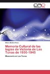 Memoria Cultural de las logias de Victoria de Las Tunas de 1930-1945