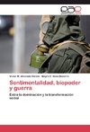 Sentimentalidad, biopoder y guerra