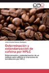 Determinación y estandarización de cafeína por HPLC