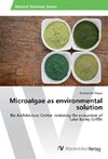 Microalgae as environmental solution