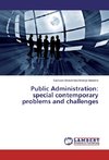 Public Administration: special contemporary problems and challenges