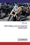 Risk riding and commercial motorcycle