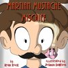 Martian Mustache Mischief