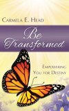 Be Transformed