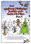 Das Weihnachtslieder-, Bastel- und Geschichtenbuch