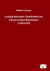 Ludwig Häussers Geschichte der französischen Revolution 1789-1799