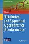 Distributed and Sequential Algorithms for Bioinformatics