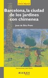 Barcelona, la ciudad de los jardines con chimenea