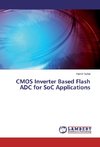 CMOS Inverter Based Flash ADC for SoC Applications