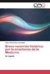 Breve recorrido histórico por la enseñanza de la Medicina